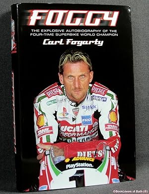 Bild des Verkufers fr Foggy: The Explosive Autobiography of the Four-time Superbike World Champion zum Verkauf von BookLovers of Bath