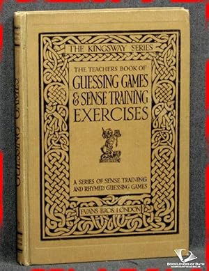 The Teacher's Book Of Guessing Games & Sense Training Exercises