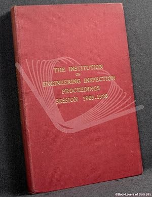 The Institute Of Engineering Inspection Proceedings Session 1925-1926
