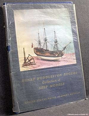 Catalogue of the Henry Huddleston Rogers Collection of Ship Models