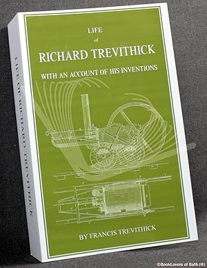 Immagine del venditore per Life of Richard Trevithick: With an Account of His Inventions Volume I venduto da BookLovers of Bath