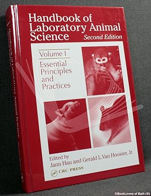 Handbook of Laboratory Animal Science Volume 1: Essential Principles and Practices
