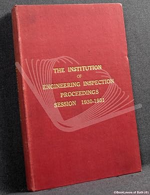 The Institute Of Engineering Inspection Proceedings Session 1930-1931