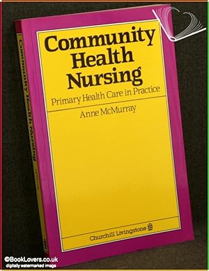 Bild des Verkufers fr Community Health Nursing: Primary Health Care in Practice zum Verkauf von BookLovers of Bath