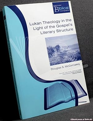 Bild des Verkufers fr Lukan Theology in the Light of the Gospel's Literary Structure zum Verkauf von BookLovers of Bath