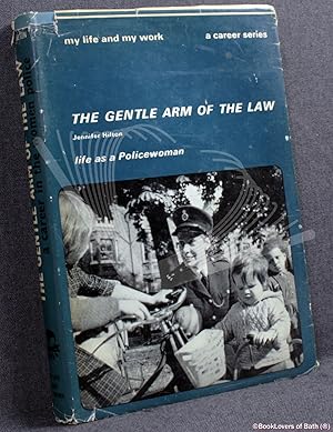 The Gentle Arm of the Law: Life as a Policewoman