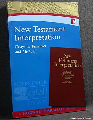 Immagine del venditore per New Testament Interpretation: Essays on Principles and Methods venduto da BookLovers of Bath