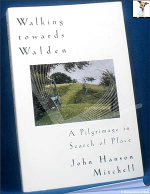Imagen del vendedor de Walking Towards Walden: A Pilgrimage in Search of Place a la venta por BookLovers of Bath