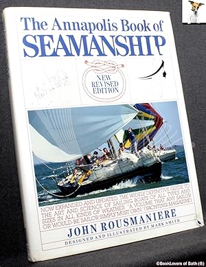 Immagine del venditore per The Annapolis Book of Seamanship venduto da BookLovers of Bath