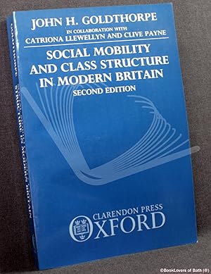 Image du vendeur pour Social Mobility and Class Structure in Modern Britain mis en vente par BookLovers of Bath