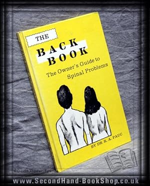 The Back Book: The Owner's Guide to Spinal Problems