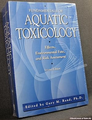 Seller image for Fundamentals of Aquatic Toxicology: Effects, Environmental Fate and Risk Assessment for sale by BookLovers of Bath