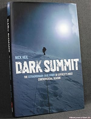 Image du vendeur pour Dark Summit: The Extraordinary True Story of Everest's Most Controversial Season mis en vente par BookLovers of Bath