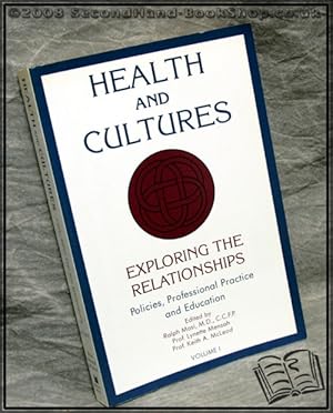 Health And Cultures: Exploring the Relationships Volume I