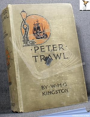 Seller image for Peter Trawl: The Adventures of a Whaler for sale by BookLovers of Bath