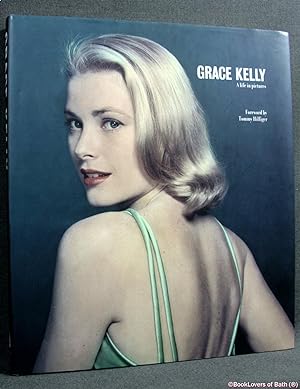 Seller image for Grace Kelly: A Life in Pictures for sale by BookLovers of Bath