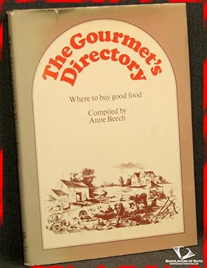 The Gourmet's Directory: Where to Buy Good Food