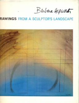 Seller image for Barbara Hepworth - Drawings from a Sculptor's Landscape for sale by timkcbooks (Member of Booksellers Association)