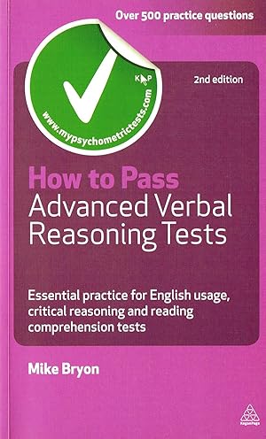 Imagen del vendedor de How To Pass Advanced Verbal Reasoning Tests : Essential Practice For English Usage, Critical Reasoning And Reading Comprehension Tests : a la venta por Sapphire Books