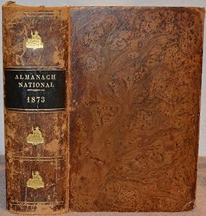 Almanach National. Annuaire Officiel de la République Française pour 1873 présenté au Président d...