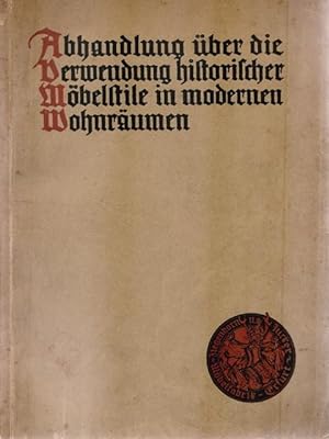 Seller image for Abhandlungen ber die Verwendung historischer Mbelstile in modernen Wohntrumen. for sale by Ant. Abrechnungs- und Forstservice ISHGW