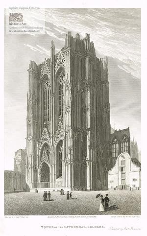 Imagen del vendedor de Tower of the Cathedral, Cologne. Imposante Ansicht des im Bau befindlichen Klner Doms vom Domplatz aus. Original-Kupferstich von Woolnoth nach Captain Batty 1826 a la venta por historicArt Antiquariat & Kunsthandlung