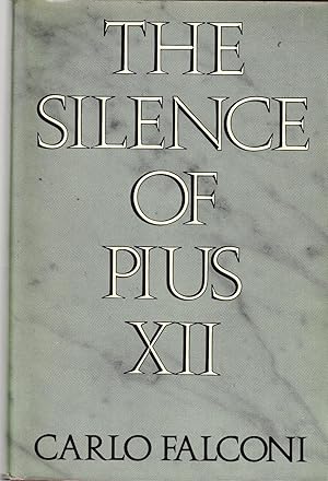 Image du vendeur pour The Silence of Pius XII mis en vente par North American Rarities