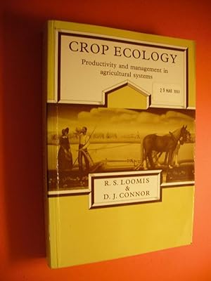 Crop Ecology: Productivity and Management in Agricultural Systems