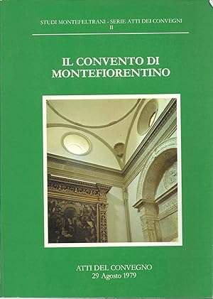 Imagen del vendedor de Il Convento di Montefiorentino: Atti del convegno, 29 agosto 1979 a la venta por Alplaus Books