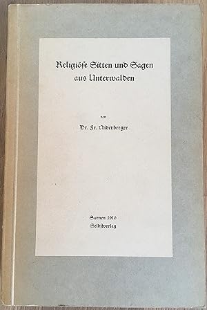 Religiöse Sitten und Sagen aus Unterwalden