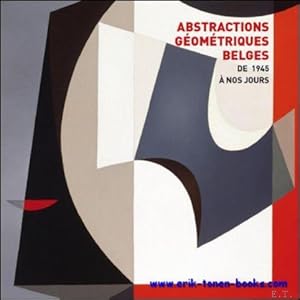 Immagine del venditore per Abstractions Geometriques Belges De 1945 a nos Jours. venduto da BOOKSELLER  -  ERIK TONEN  BOOKS