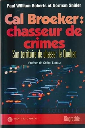 Seller image for Cal Broeker : Le Chasseur de Crimes for sale by Livres Norrois