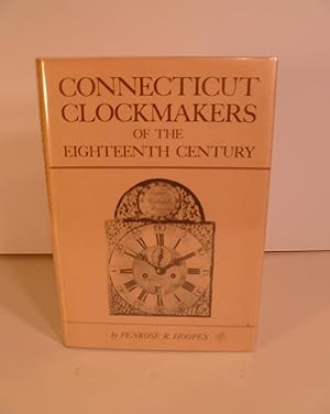 Connecticut Clockmakers of the Eighteenth Century