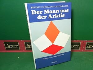 Seller image for Der Mann aus der Arktis - Fragmente einer Liebesgeschichte. for sale by Antiquariat Deinbacher