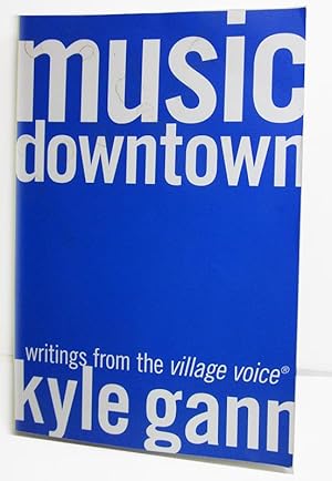 Bild des Verkufers fr Music Downtown: Writings from the Village Voice. zum Verkauf von Veery Books