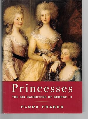 Image du vendeur pour Princessess The Six Daughters Of George Iii mis en vente par Thomas Savage, Bookseller