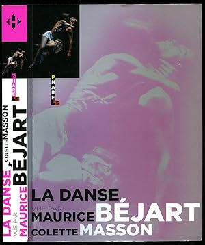 Seller image for La Danse Vue Par Maurice Bjart et Colette Masson for sale by Little Stour Books PBFA Member