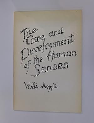 Seller image for The Care and Development of the Human Senses for sale by St Marys Books And Prints