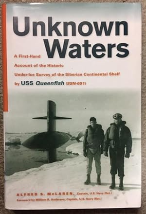 Unknown Waters: A First-Hand Account of the Historic Under-Ice Survey of the Siberian Continental...