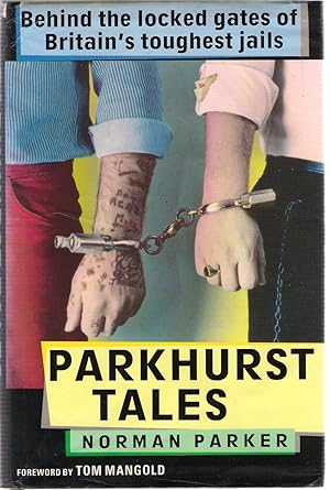 Seller image for Parkhurst Tales: Behind the Locked Gates of Britain's Toughest Jails for sale by Michael Moons Bookshop, PBFA