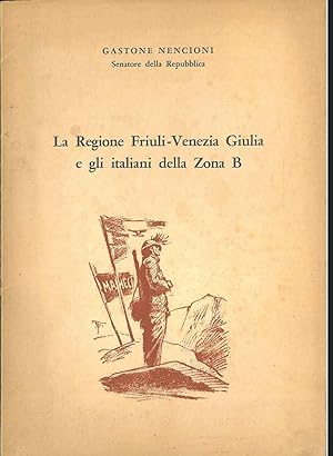 La regione Friuli-Venezia Giulia e gli italiani della Zona B