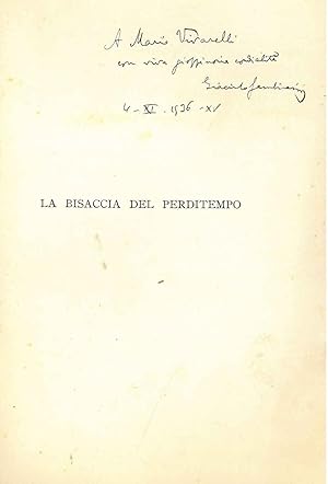 Dedica autografa e firmata a Mario Vivarelli all'occhietto del volume: La bisaccia del perditempo...