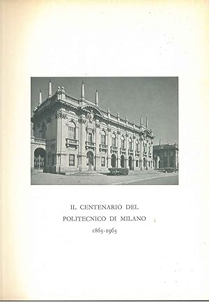 Il centenario del politecnico di Milano (1863-1963)