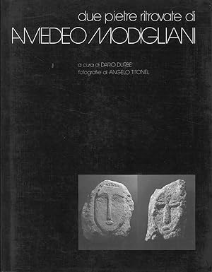 Due pietre ritrovate di Amedeo Modigliani. A cura di D. Durbé, fotografie Angelo Titonel