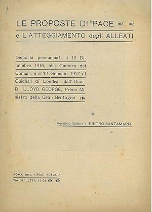 Le proposte di pace e l'atteggiamento degli alleati. Discorsi pronunciati il 19 dicembre 1916 all...