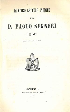 Bild des Verkufers fr Quattro lettere inedite del P. Paolo Segneri Seniore della Compagnia di Ges zum Verkauf von Studio Bibliografico Orfeo (ALAI - ILAB)