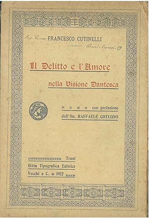 Il delitto e l'amore nella visione dantesca. Prefazione di R. Cotugno