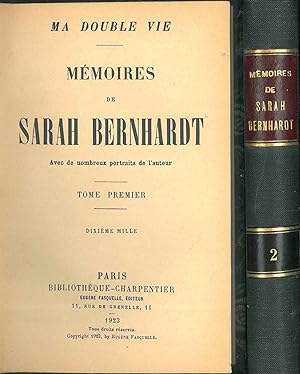 Memoires de Sarah Bernhardt avec de nombreux portraits de l'auteur. Tome premier, dixième mille