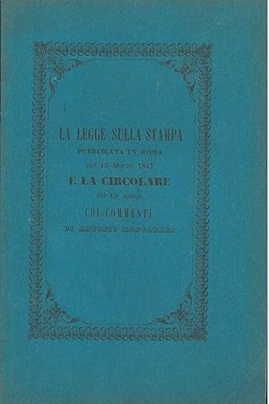La legge sulla stampa pubblicata in Roma nel 15 marzo 1846 e la circolare 19 aprile emanate in no...