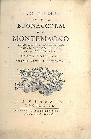 Le rime de' due Buonaccorsi da Montemagno allegate come testo di lingua dagli Accademici della Cr...